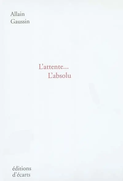 L'attente... l'absolu