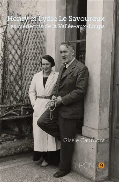 Henry et Lydie Le Savoureux : Les médecins de la vallée-aux-Loups