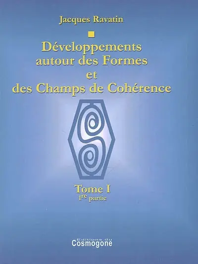 Développements autour des formes et des champs de cohérence. Vol. 1