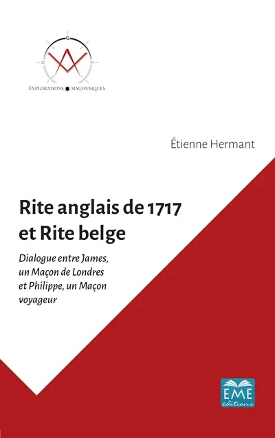 Rite anglais de 1717 et rite belge : dialogue entre James, un maçon de Londres, et Philippe, un maçon voyageur