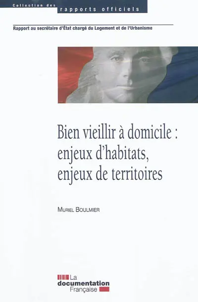 Bien vieillir à domicile : enjeux d'habitats, enjeux de territoires