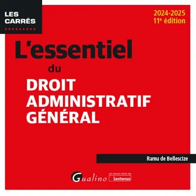 L'essentiel du droit administratif général : 2024-2025