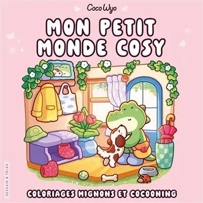 Mon petit monde cosy : coloriages mignons et cocooning