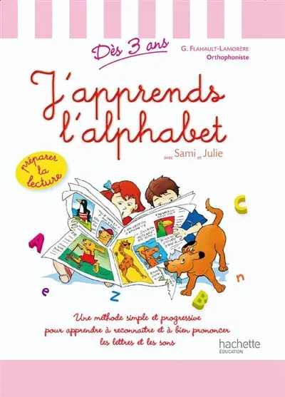 J'apprends l'alphabet avec Sami et Julie : une méthode simple et progressive pour apprendre à reconnaître les lettres et les sons