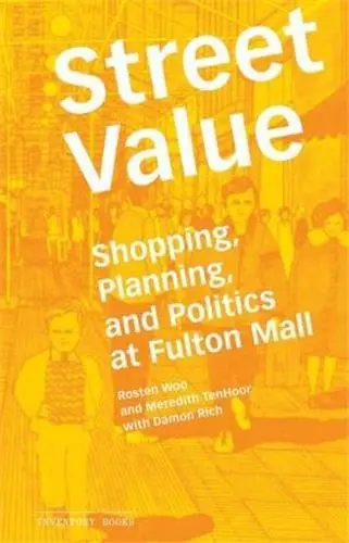 Street Value Planning and Politics at Fulton