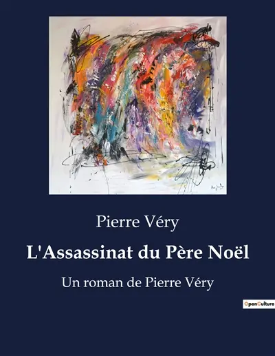 L'Assassinat du Père Noël : Un roman de Pierre Véry