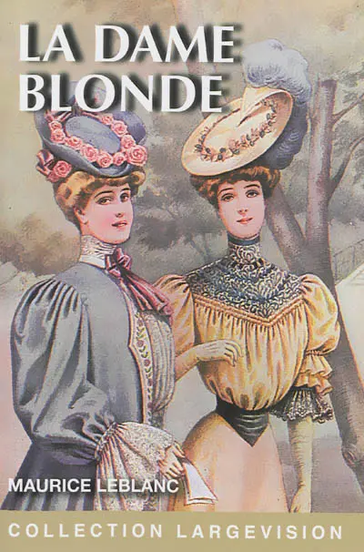 La dame blonde : une aventure d'Arsène Lupin