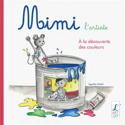 Mimi l'artiste. A la découverte des couleurs
