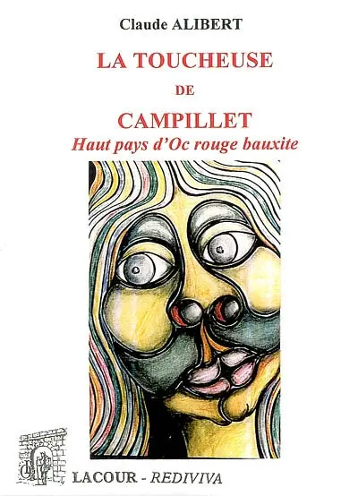 La toucheuse de Campillet : haut pays d'oc rouge bauxite