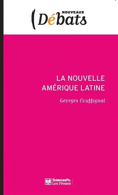La nouvelle Amérique latine : laboratoire politique de l'Occident