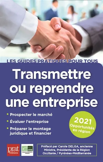 Transmettre ou reprendre une entreprise : 2021 : opportunités en région