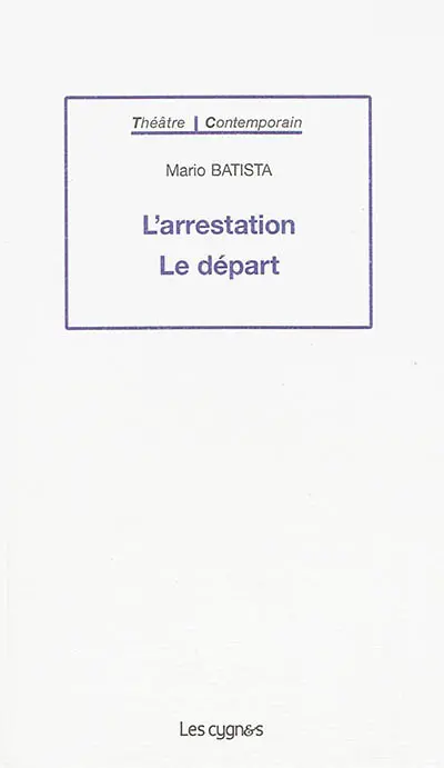 L'arrestation. Le départ