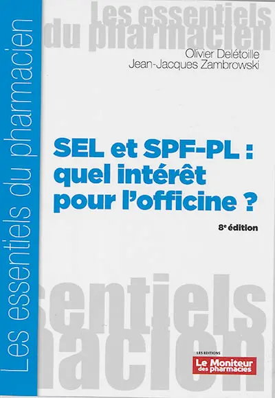 SEL et SPF-PL : quel intérêt pour l'officine ?