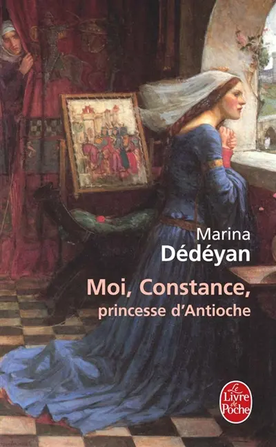 Moi, Constance, princesse d'Antioche
