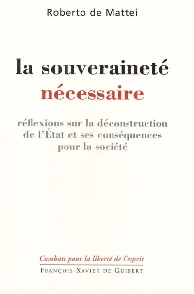 La souveraineté nécessaire : réflexions sur la déconstruction de l'État et ses conséquences pour la société