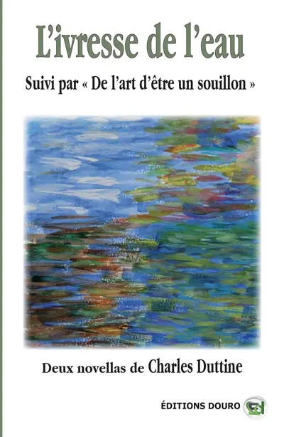 L'Ivresse de l'Eau : De l'art d'être un souillon