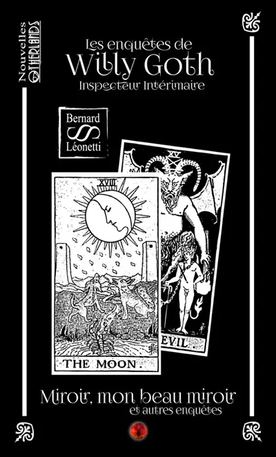 LES ENQUETES DE WILLY GOTH : INSPECTEUR INTERIMAIRE