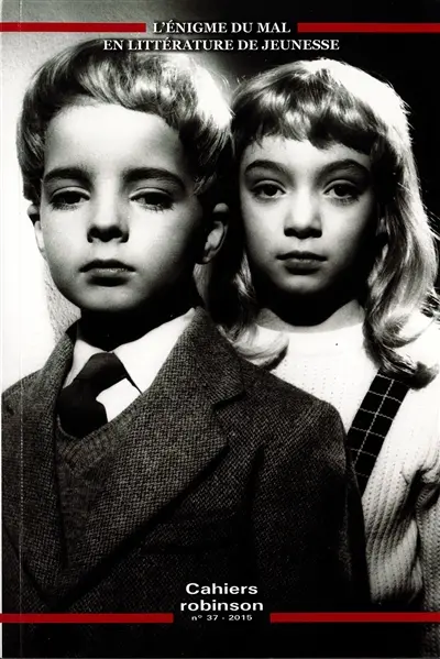 Cahiers Robinson, n° 37. L'énigme du mal en littérature de jeunesse