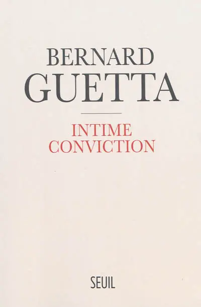 Intime conviction : comment je suis devenu Européen