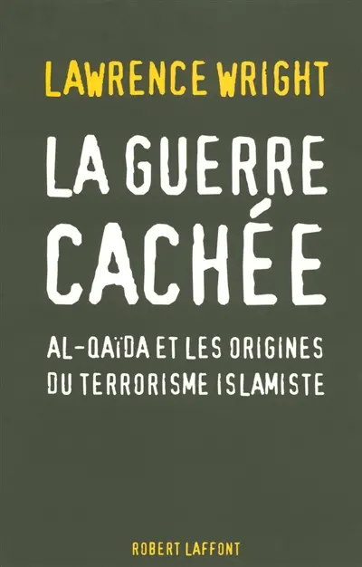 La guerre cachée : Al-Qaida et les origines du terrorisme islamiste