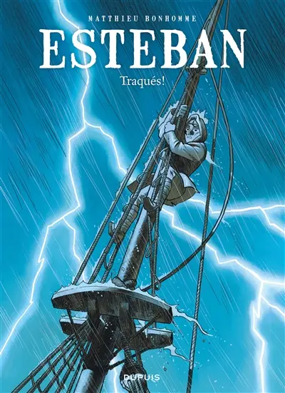 Esteban. Vol. 2. Traqués !