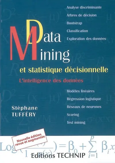 Data mining et statistique décisionnelle : l'intelligence des données