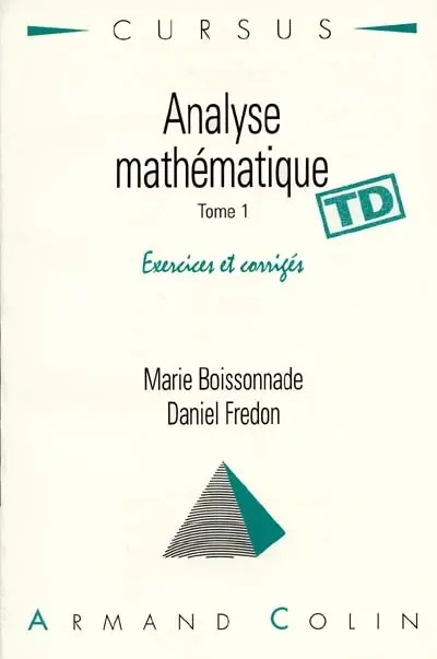Analyse mathématique : DEUG sciences économiques et AES. Vol. 1. Exercices et corrigés