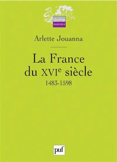 La France du XVIe siècle : 1483-1598