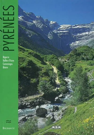 Pyrénées : Bigorre, Vallée d'Aure, Comminges, Béarn