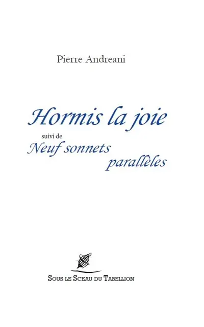 Hormis la joie. Neuf sonnets parallèles
