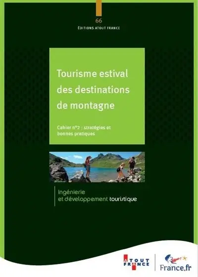 Tourisme estival des destinations de montagne. Vol. 2. Stratégies et bonnes pratiques