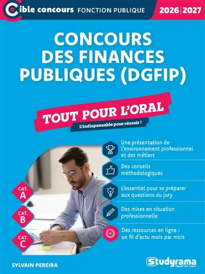 Concours des finances publiques (DGFIP) : tout pour l'oral, cat. A, cat. B, cat. C : 2026-2027