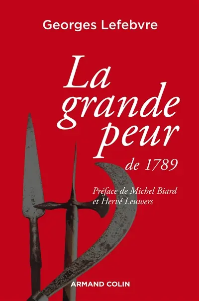 La Grande Peur de 1789. Les foules révolutionnaires