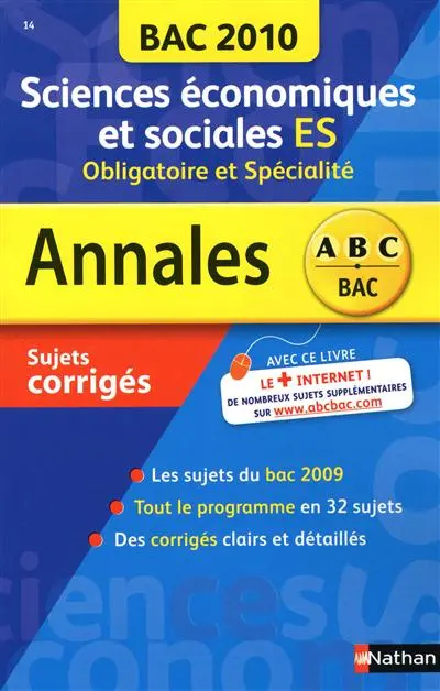Sciences économiques et sociales ES, obligatoire et spécialité : Bac 2010, sujets corrigés