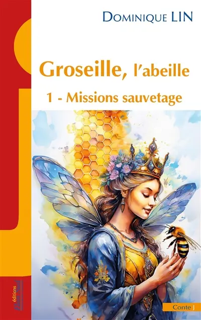 Groseille, l'abeille. Vol. 1. Missions sauvetage : conte