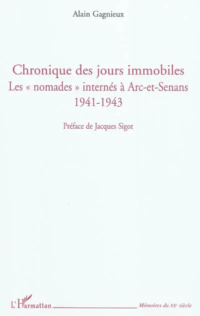 Chronique des jours immobiles : les nomades internés à Arc-et-Senans 1941-1943
