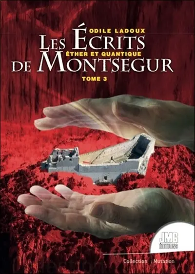 Les écrits de Montségur. Vol. 3. Ether et quantique