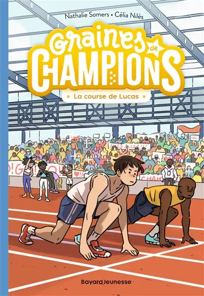 Graines de champions. Vol. 2. La course de Lucas