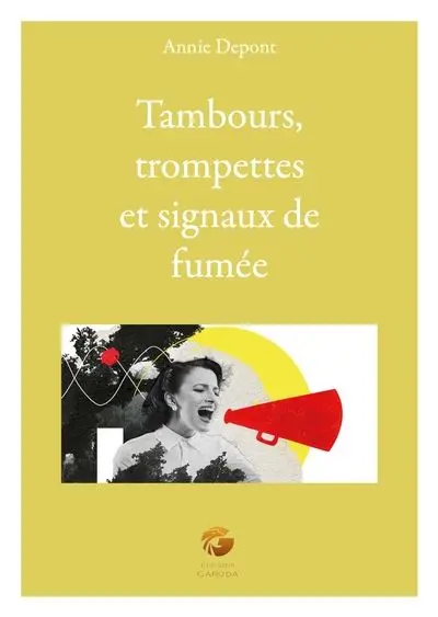 Tambours, trompettes et signaux de fumée