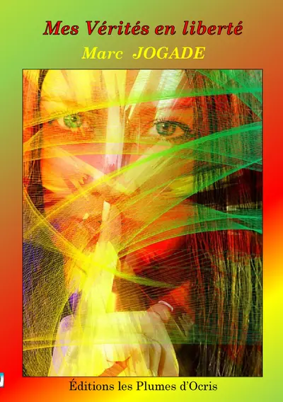 Mes vérités en liberté