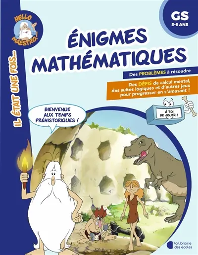 Enigmes mathématiques, GS, 5-6 ans : bienvenue aux temps préhistoriques !