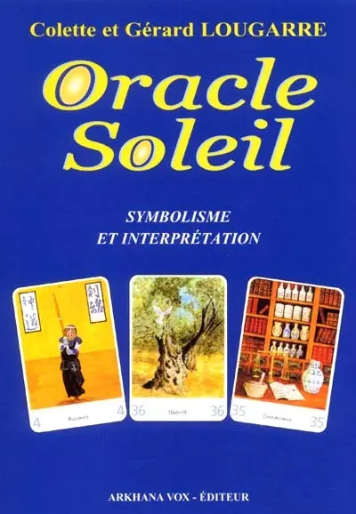 L'oracle Soleil : symbolisme, interprétation et méthodes de tirages de l'oracle Soleil