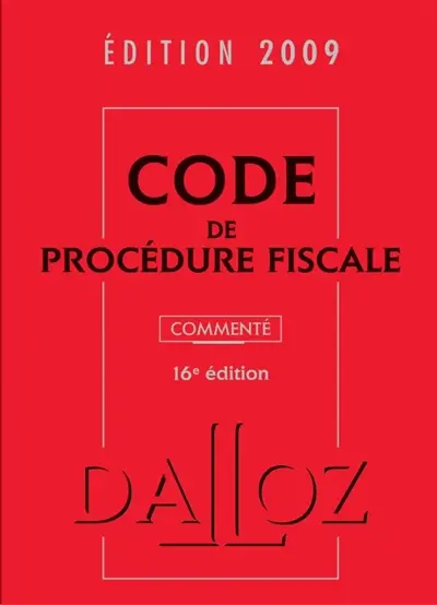 Code de procédure fiscale commenté 2009