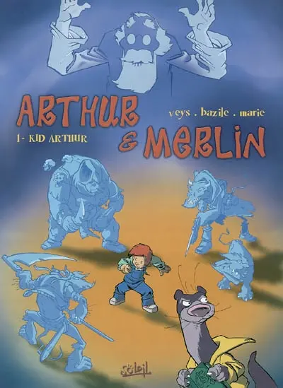 Arthur et Merlin. Vol. 1. Kid Arthur