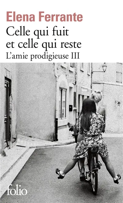 L'amie prodigieuse. Vol. 3. Celle qui fuit et celle qui reste : époque intermédiaire