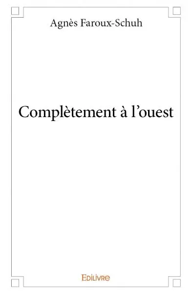 Complètement à l'ouest