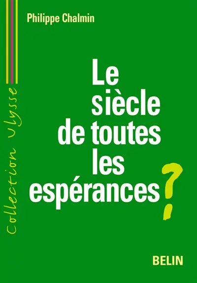 Le siècle de toutes les espérances ? : certitudes et interrogations sur le long XXIe siècle