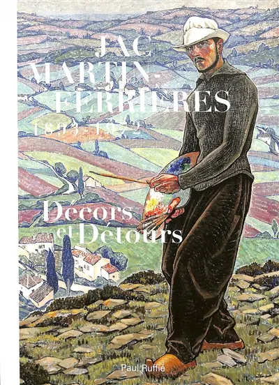 Jac Martin-Ferrières, 1893-1972 : décors et détours