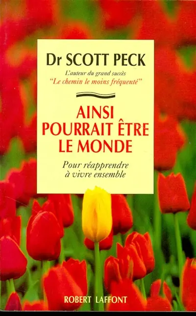 Ainsi pourrait être le monde : pour réapprendre à vivre ensemble