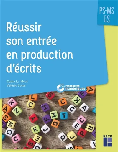 Réussir son entrée en production d'écrits PS-MS-GS